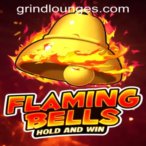 Discover the Excitement of Flaming Bells at Grind Lounge Casino