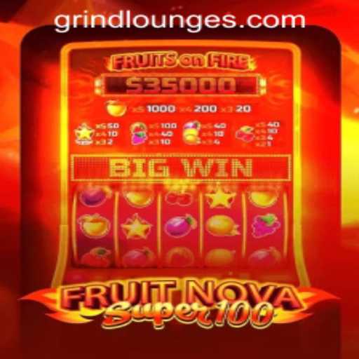 Exploring the Excitement of FruitNovaSuper100 at Grind Lounge Casino