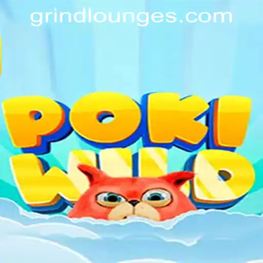 PokiWild: An Exciting Journey into the Grind Lounge Casino