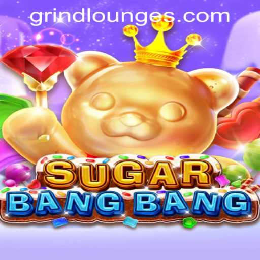 Discover the Exciting World of SUGARBANGBANG at Grind Lounge Casino