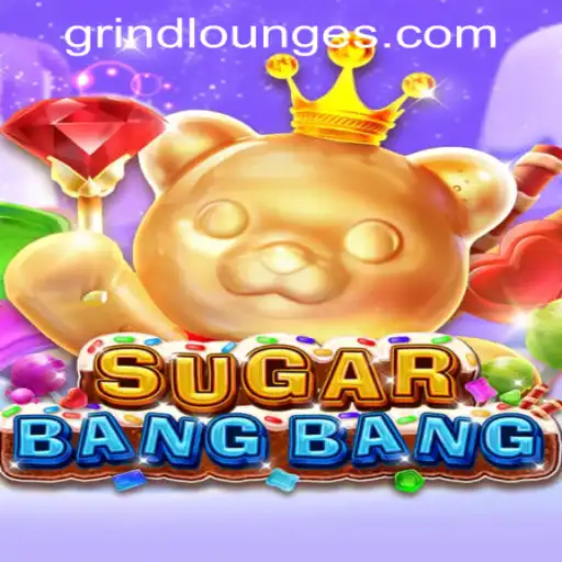 Discover the Exciting World of SUGARBANGBANG at Grind Lounge Casino