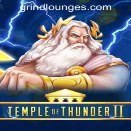 Explore the Mystical World of Temple of Thunder II at Grind Lounge Casino