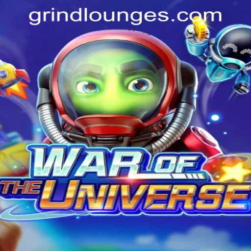 WAROFTHEUNIVERSE: An Epic Adventure Awaits at Grind Lounge Casino